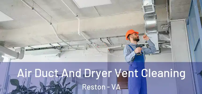Air Duct And Dryer Vent Cleaning Reston - VA