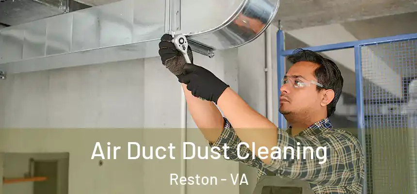  Air Duct Dust Cleaning Reston - VA