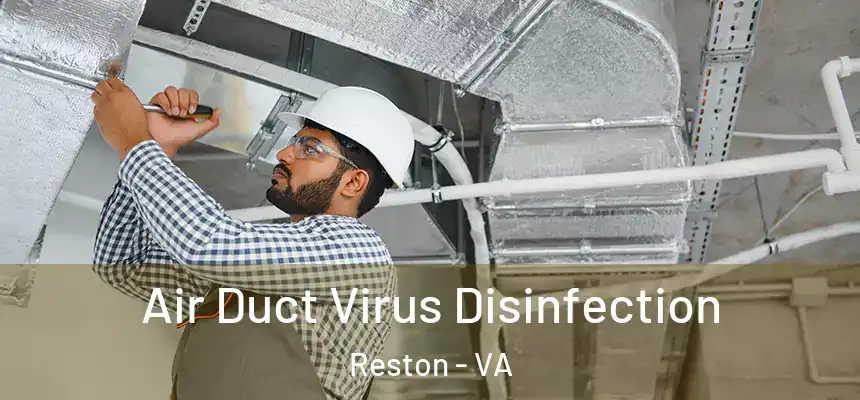 Air Duct Virus Disinfection Reston - VA