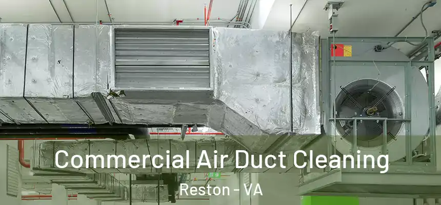  Commercial Air Duct Cleaning Reston - VA