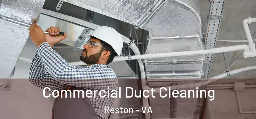 Commercial Duct Cleaning Reston - VA
