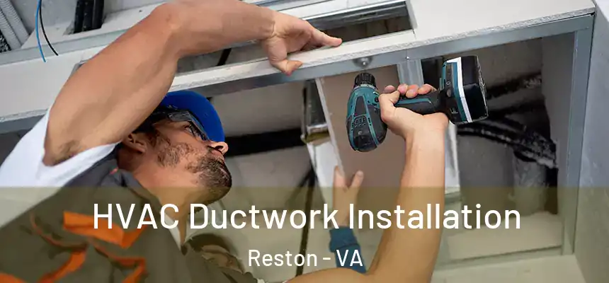  HVAC Ductwork Installation Reston - VA