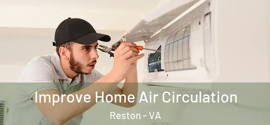  Improve Home Air Circulation Reston - VA