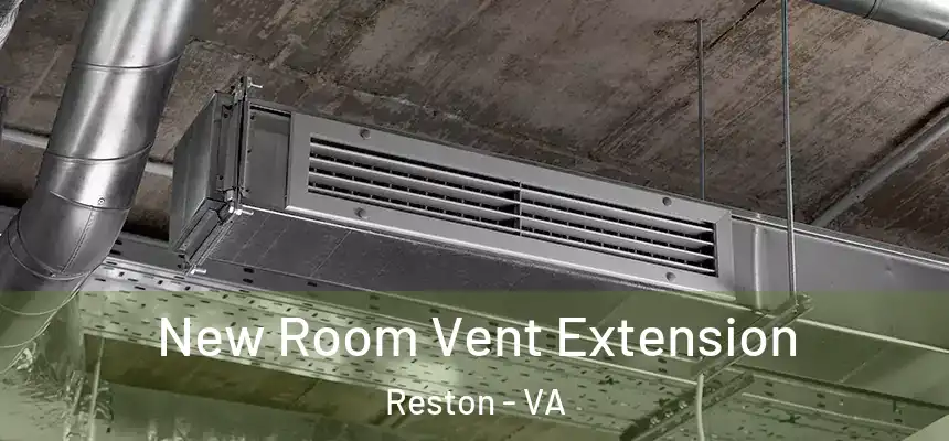  New Room Vent Extension Reston - VA