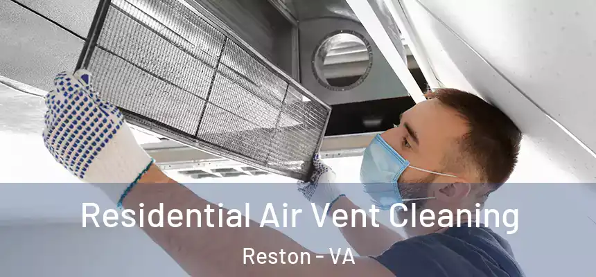  Residential Air Vent Cleaning Reston - VA