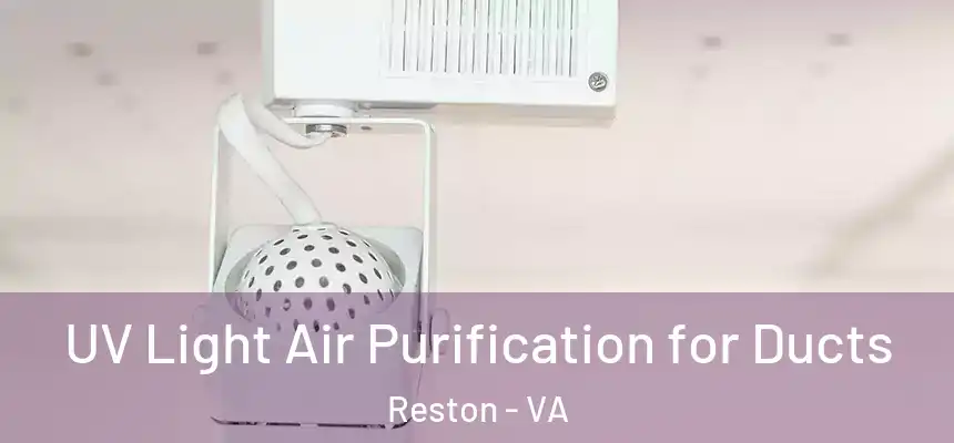  UV Light Air Purification for Ducts Reston - VA